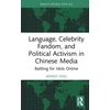 KNYGA Mingyi Hou Language, Celebrity Fandom, and Political Activism in Chinese Media