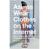 KNYGA Minh-H T. Phm Asians Wear Clothes on the Internet