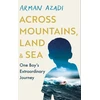 KNYGA Mir Rahimi Across Mountains, Land and Sea