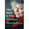 KNYGA Miriam Margolyes This Much is True