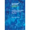 KNYGA Mirja Hartimo Husserl's Philosophy of Mathematical Practice