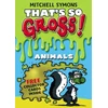KNYGA Mitchell Symons That's So Gross!: Animals