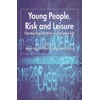 KNYGA Mitchell W Young People, Risk and Leisure