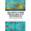 KNYGA Mitja Grbec Legal Aspects of Marine Protected Areas in the Mediterranean Sea