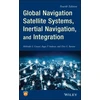 KNYGA Mohinder S Grewal Global Navigation Satellite Systems, Inertial Navigation, and Integration