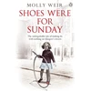 KNYGA Molly Weir Shoes Were For Sunday