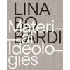 KNYGA Monica Ponce de Leon Lina Bo Bardi – Material Ideologies