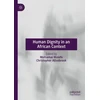 KNYGA Motsamai Molefe Human Dignity in an African Context