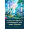 KNYGA Muhammad Vandestra Etiquette of Eating and Personal Hygiene from Islamic Perspective
