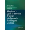 KNYGA Muralidhar Kurni Beginner's Guide to Introduce Artificial Intelligence in Teaching and Learning