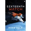 KNYGA Myke Cole Sixteenth Watch