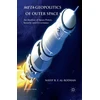 KNYGA N Al Rodhan Meta-Geopolitics of Outer Space