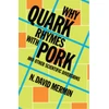 KNYGA N David Mermin Why Quark Rhymes with Pork