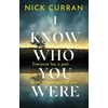 KNYGA N K Curran I Know Who You Were