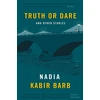 KNYGA Nadia Kabir Barb Tiesa ar drąsa