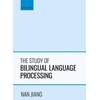 KNYGA Nan Jiang Study of Bilingual Language Processing