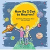 KNYGA Nancy Gorrell How Do I Get to Heaven?