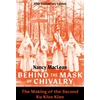 KNYGA Nancy Maclean Behind the Mask of Chivalry