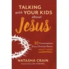 KNYGA Natasha Crain Talking with Your Kids about Jesus