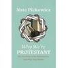 KNYGA Nate Pickowicz Why We're Protestant