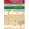 KNYGA Nathan J Citino Envisioning the Arab Future
