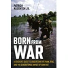 KNYGA Naughton, Patrick W., Jr. Born From War