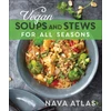 KNYGA Nava Atlas Vegan Soups and Stews For All Seasons