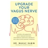 KNYGA Navaz Habib Upgrade Your Vagus Nerve