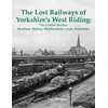 KNYGA Neil Burgess Lost Railways of Yorkshire's West Riding: The Central Section