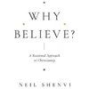 KNYGA Neil Shenvi Why Believe?
