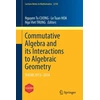 KNYGA Nguyen Tu Cuong Commutative Algebra and its Interactions to Algebraic Geometry