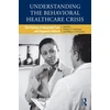 KNYGA Nicholas A Cummings Understanding the Behavioral Healthcare Crisis