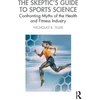 KNYGA Nicholas B Tiller Skeptic's Guide to Sports Science
