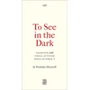 KNYGA Nicholas Mirzoeff To See In the Dark