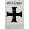 KNYGA Nicholas Morton Teutonic Knights in the Holy Land, 1190-1291