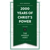 KNYGA Nicholas R Needham 2,000 Years of Christ's Power Vol. 2