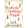 KNYGA Nick Alexander Perfectly Ordinary People
