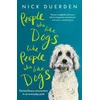 KNYGA Nick Duerden People Who Like Dogs Like People Who Like Dogs