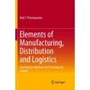 KNYGA Nick T Thomopoulos Elements of Manufacturing, Distribution and Logistics
