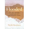 KNYGA Nicki Koziarz Flooded – The 5 Best Decisions to Make When Life Is Hard and Doubt Is Rising