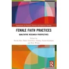 KNYGA Nicola Slee Female Faith Practices
