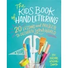 KNYGA Nicole Miyuki Santo The Kids' Book of Hand Lettering