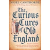 KNYGA Nigel Cawthorne Curious Cures Of Old England