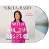 KNYGA Nikki R Haley With All Due Respect