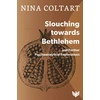 KNYGA Nina Coltart Slouching Towards Bethlehem