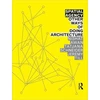 KNYGA Nishat Awan Spatial Agency: Other Ways of Doing Architecture