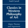 KNYGA Noel Carroll Classics in Western Philosophy of Art