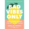 KNYGA Nora Mcinerny Bad Vibes Only