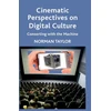 KNYGA Norman Taylor Cinematic Perspectives on Digital Culture