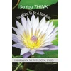 KNYGA Norman W Wilson So You Think You Want To Be A Buddhist